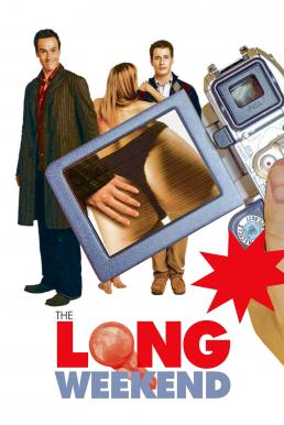 The Long Weekend แอ้มได้ก่อนเปิดเทอม (2005)